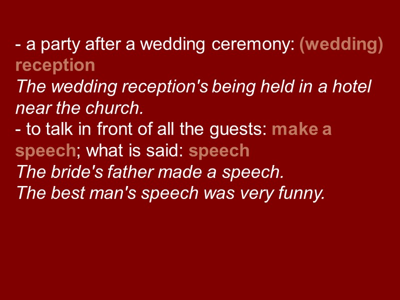 - a party after a wedding ceremony: (wedding) reception The wedding reception's being held